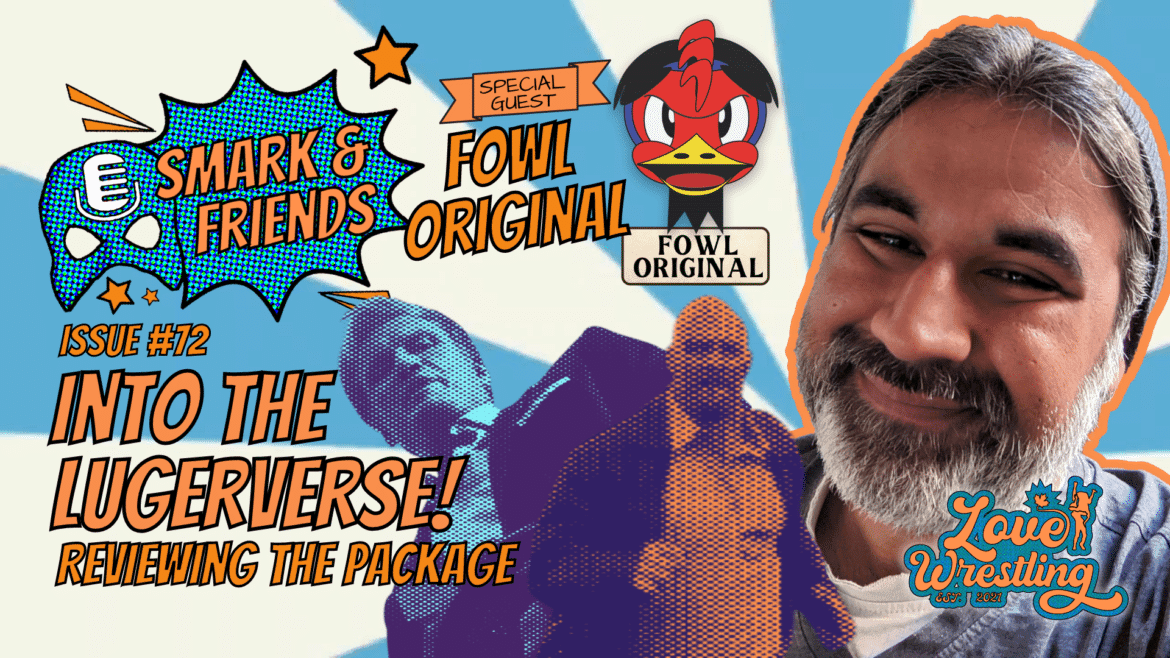 EPISODE 72 FOWL ORIGINAL TWITTER Smark & Friends The Package