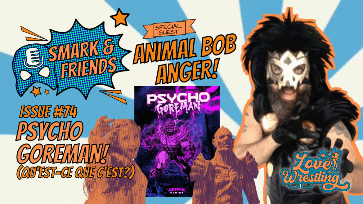 EPISODE 74 Bob Anger Episode Thumbnail for Smark & Friends 74 with Bob Anger